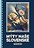 Mýty naše slovenské