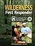 Wilderness First Responder:...