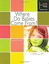 Where Do Babies Come From: For Girls Ages 7-9 (Learning About Sex for the Christian Family)