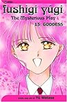 Fushigi Yûgi: The Mysterious Play, Vol. 13: Goddess Fushigi Yûgi: The Mysterious Play, Vol. 13: Goddess