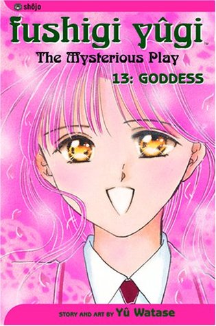 Fushigi Yûgi: The Mysterious Play, Vol. 13: Goddess (Paperback)