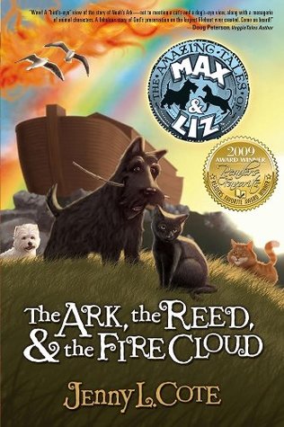 The Ark, the Reed, and the Fire Cloud (The Amazing Tales of Max & Liz #1)