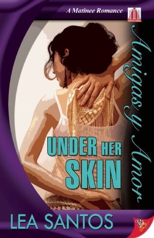 Under Her Skin (Amigas y Amor, #2)