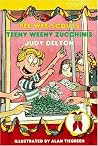 Teeny Weeny Zucchinis (Pee Wee Scouts, #27) Teeny Weeny Zucchinis (Pee Wee Scouts, #27)
