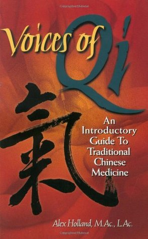 Voices of Qi: An Introductory Guide to Traditional Chinese Medicine (Paperback)