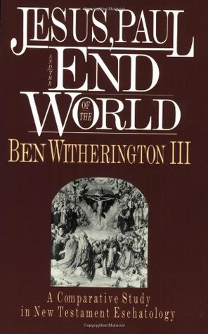 Jesus, Paul and the End of the World (Paperback)