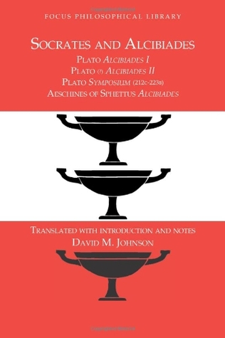Socrates and Alcibiades: Four Texts: Plato's Alcibiades 1-2, Symposium 212c-223a, Aeschines' Alcibiades (Paperback)