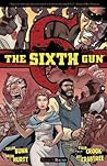 The Sixth Gun, Vol. 3 by Cullen Bunn