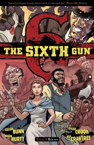 The Sixth Gun, Vol. 3: Bound (The Sixth Gun, #3)