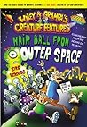 Hair Ball from Outer Space by Kirk Scroggs