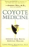 Coyote Medicine by Lewis Mehl-Madrona