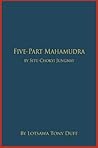 Five-Part Mahamudra by Situ Chokyi Jungnay