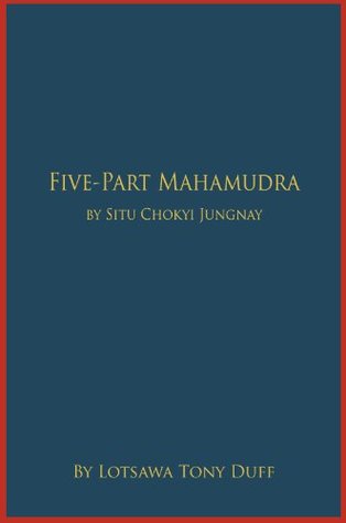 Five-Part Mahamudra by Situ Chokyi Jungnay (Kindle Edition)