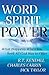 Word Spirit Power by R.T. Kendall