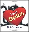 Love, Splat: A Hi...