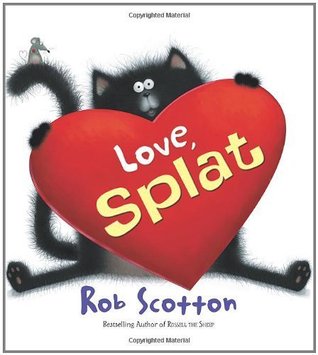 Love, Splat: A Fun and Heartfelt Valentine's Day Book about a Loveable Cat, for Kids (ages 4-8) (Splat the Cat)