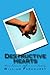 Destructive Hearts: Affairs, Romance, Lust, Love