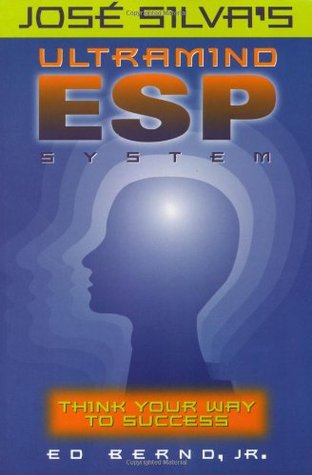 Jose Silva's Ultramind ESP System: Think Your Way to Success (Paperback)