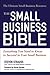 The Small Business Bible by Steven D. Strauss
