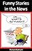 Funny Stories In The News