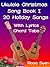 Ukulele Song Book: Ukulele Christmas Song Book I - 20 Christmas & Holiday Songs with Lyrics, Chords and Chord Tabs: Christmas Songs (Ukulele Song Books Strum and Sing 1)