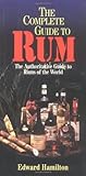 The Complete Guide to Rum: An Authoritative Guide to Rums of the World (Complete Pocket Guides)