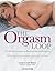 The Orgasm Loop: The No-Fail Technique for Reaching Orgasm During Sex
