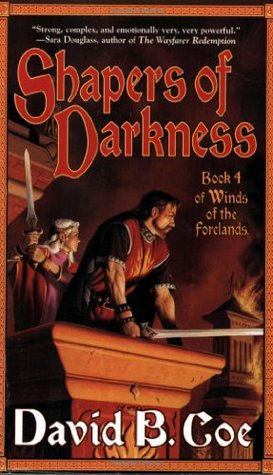 Shapers of Darkness (Winds of the Forelands, #4)