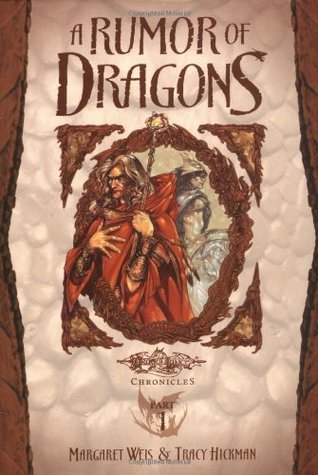 A Rumor of Dragons (Dragons of Autumn Twilight, #1; Dragonlance Chronicles, #1)