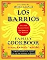 Los Barrios Family Cookbook: Tex-Mex Recipes from the Heart of San Antonio