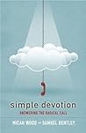 Simple Devotion: Answering the Radical Call Book cover for Simple Devotion: Answering the Radical Call