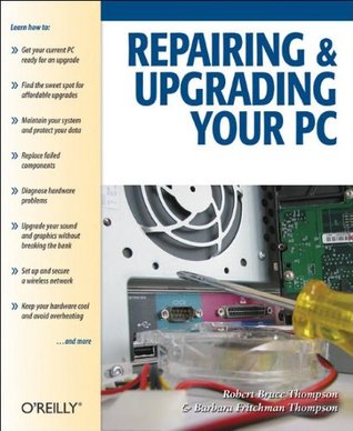 Repairing and Upgrading Your PC (Paperback)