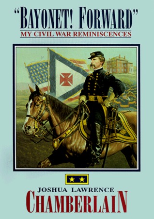 Bayonet! Forward: My Civil War Reminiscences (Hardcover)