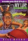 My Life as a Busted-Up Basketball Backboard (The Incredible Worlds of Wally McDoogle, #18)