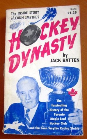 "Hockey Dynasty" CONN SMYTHE & Toronto Maple Leafs (Paperback)