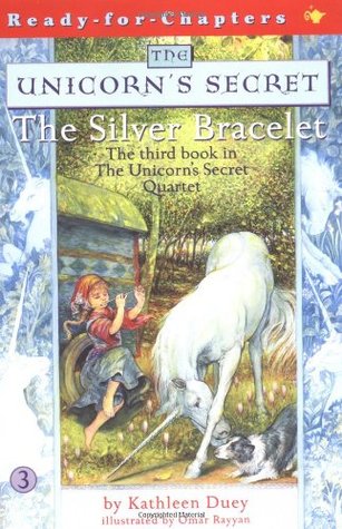 The Silver Bracelet (The Unicorn's Secret, #3)