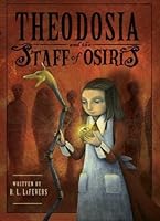 Theodosia and the Staff of Osiris (Theodosia Throckmorton, #2)