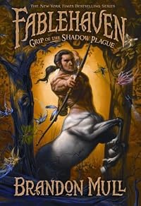 Grip of the Shadow Plague (Fablehaven, #3)