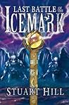Last Battle of the Icemark by Stuart Hill