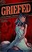 Griefed (Lexy Cooper Mystery #3)