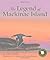 The Legend of Mackinac Island by Kathy-jo Wargin
