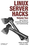 Linux Server Hacks, Volume Two: Tips & Tools for Connecting, Monitoring, and Troubleshooting