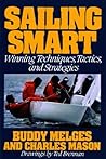 Sailing Smart: Winning Techniques, Tactics, and Strategies