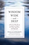 Book cover for Wisdom Wide and Deep: A Practical Handbook for Mastering Jhana and Vipassana