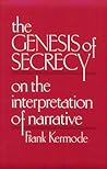 The Genesis of Secrecy: On the Interpretation of Narrative