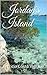 Jordan's Island: A River Ro...
