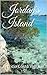 Jordan's Island: A River Romance
