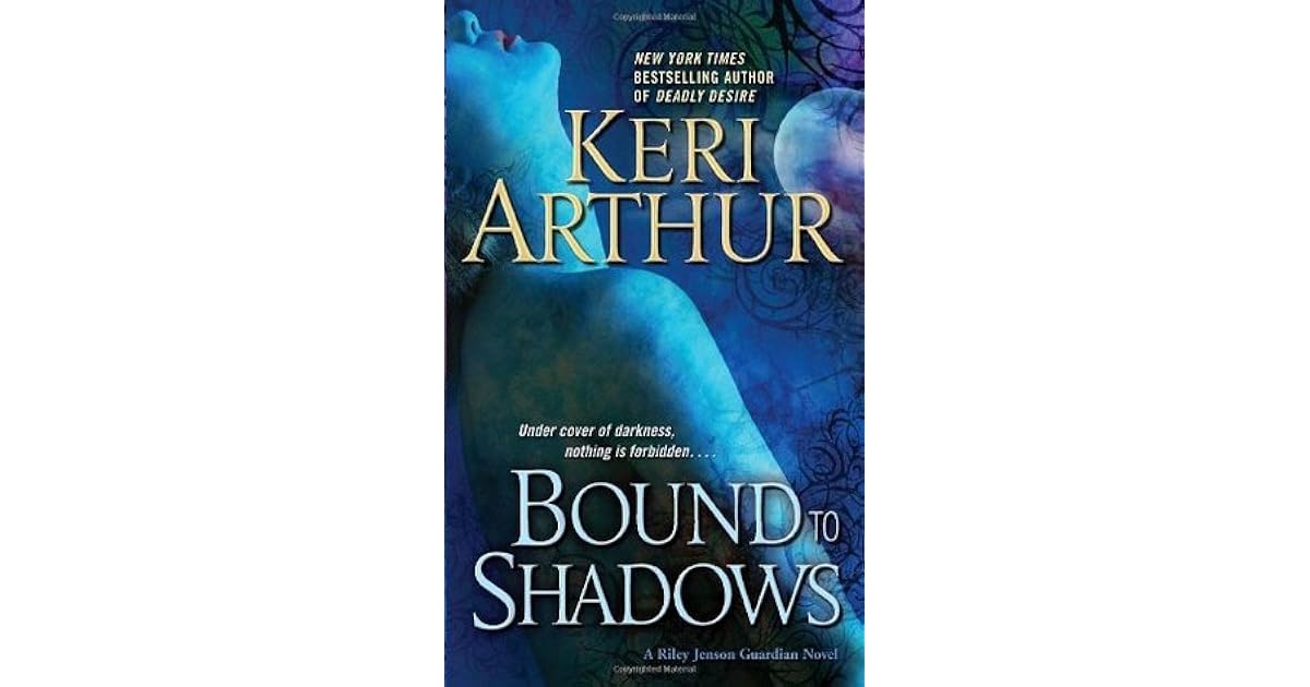Bound To Shadows Riley Jenson Guardian 8 By Keri Arthur