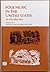 Folk Music in the United States by Bruno Nettl