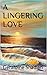 A LINGERING LOVE: The Murphy Tribe of Galway City-Book 5